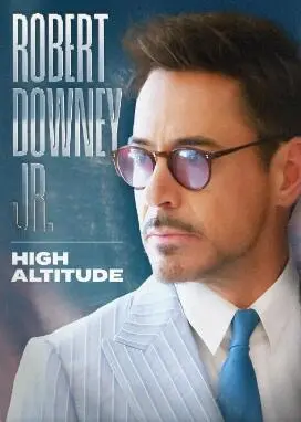 《小罗伯特唐尼：高海拔》：钢铁侠背后的男人，揭秘唐尼不为人知的成瘾与救赎之路